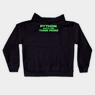 Python Write Less Think More Programming Kids Hoodie